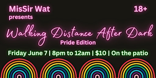 Imagem principal de MisSir Wat presents - Walking Distance After Dark PRIDE EDITION