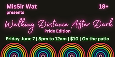 MisSir Wat presents - Walking Distance After Dark PRIDE EDITION