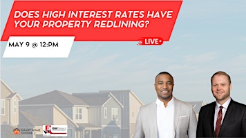 Does High Interest Rates Have Your Property Redlining?