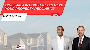 Hauptbild für Does High Interest Rates Have Your Property Redlining?