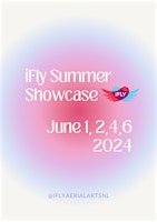 Primaire afbeelding van iFly Summer Showcase June 2nd, 2024 (8-11 class)