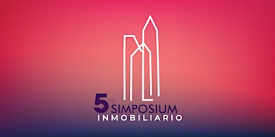 Imagem principal do evento 5to SIMPOSIUM INMOBILIRIO Virtual