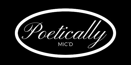 Imagem principal do evento Poetically Mic’d - A Poetry Showcase