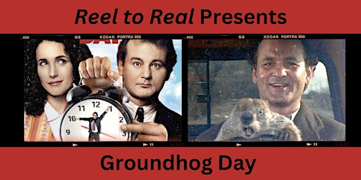 Imagem principal de Reel to Real: Groundhog Day