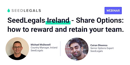 Immagine principale di SeedLegals Ireland - Share Options: how to reward and retain your team. 