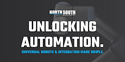 Hauptbild für Unlocking Automation: Universal Robot & Integration Showcase