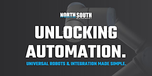 Hauptbild für Unlocking Automation: Universal Robot & Integration Showcase