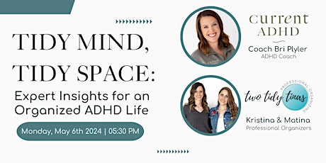 Tidy Mind, Tidy Space: Expert Insights for an Organized ADHD Life primary image