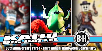 Primaire afbeelding van Kaiju 30th Anniversary Part 4 - Third Annual Halloween Beach Party