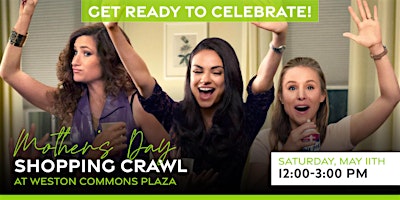 Join our Mother's Day Crawl at Weston Commons Plaza! primary image