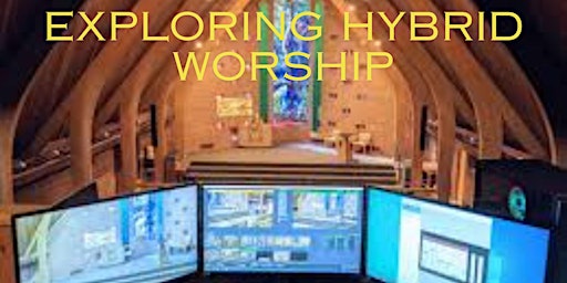 Exploring Hybrid Worship primary image