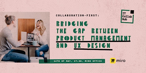 Imagem principal do evento Collaboration Hub.Bridging the Gap Between Product Management and UX Design