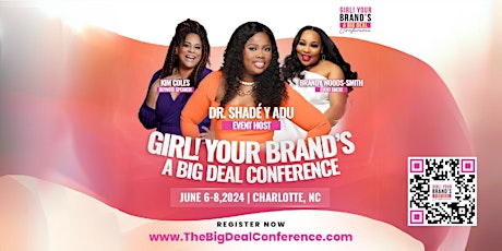 GIRL! YOUR BRAND'S A BIG DEAL Conference