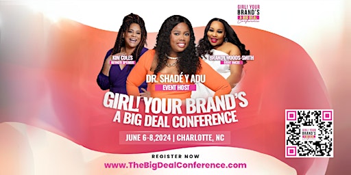 Primaire afbeelding van GIRL! YOUR BRAND'S A BIG DEAL Conference