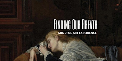 Imagen principal de Finding Our Breath: Mindful Art Experience  with Riki Zahn