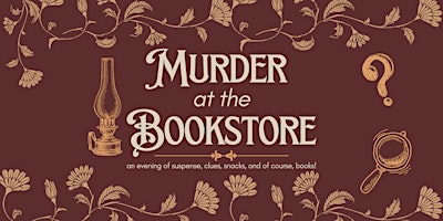 Imagem principal do evento Murder at the Bookstore: A Murder Mystery Party