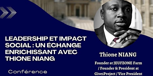 Primaire afbeelding van LEADERSHIP ET IMPACT SOCIAL: UNÉCHANGE ENRICHISSANT AVEC THIONE NIANG