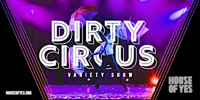 DIRTY+CIRCUS+%C2%B7+Variety+Show
