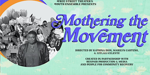 Image principale de Free Street : Mothering the Movement