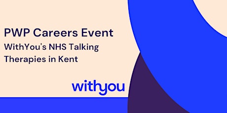 Careers Event for PWPs in With You's Talking Therapies in Kent