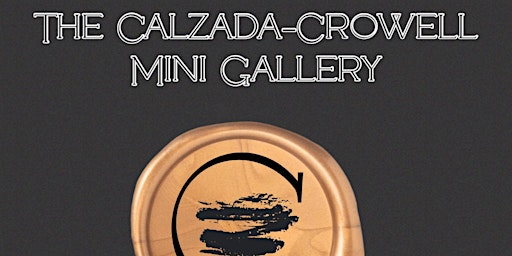 Immagine principale di The Calzada-Crowell Mini Gallery Launch ‘May We Celebrate ART’ 