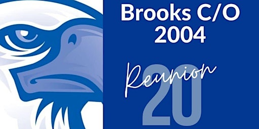 Imagem principal do evento Brooks Class of "04" 20yr  Reunion