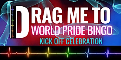 Imagem principal do evento Drag me to World Pride Bingo and the Raising of the LGBTQ2+ Flag