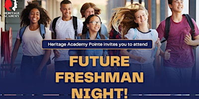 Imagem principal do evento Heritage Academy Pointe Campus Freshman Night