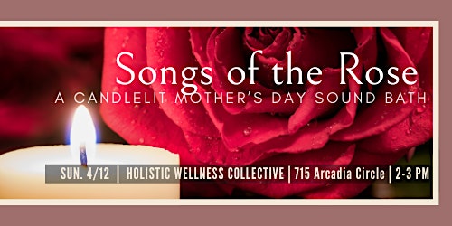 Immagine principale di Songs of the Rose: A Candlelit Mother's Day Sound Bath 