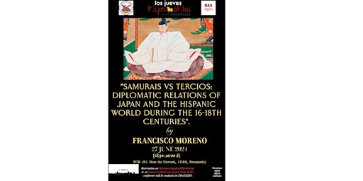 Imagem principal do evento "SAMURAIS vs TERCIOS: DIPLOMATIC RELATIONS OF JAPAN AND THE HISPANIC WORLD"