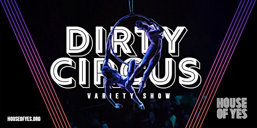 Imagem principal do evento DIRTY CIRCUS · Variety Show