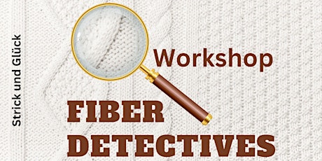 Workshop - Fiber Detectives: Faserarten und Erkennung ohne Kennzeichnung primary image