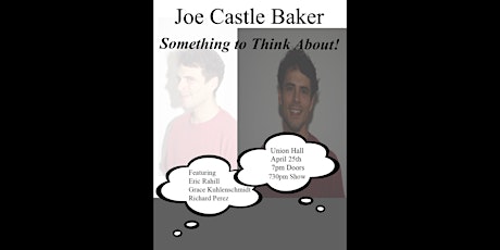 Joe Castle Baker: SOMETHING TO THINK ABOUT