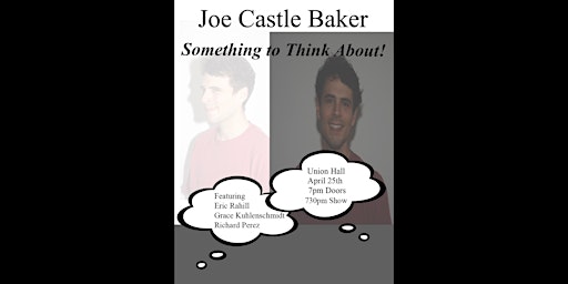 Imagem principal do evento Joe Castle Baker: SOMETHING TO THINK ABOUT