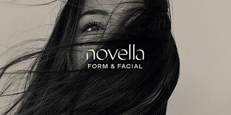 A Grand Opening Experience: Novella Form & Facial