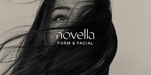 Hauptbild für A Grand Opening Experience: Novella Form & Facial