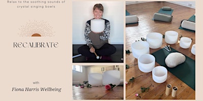 RECALIBRATE// A Soothing Crystal Singing Bowl Sound Bath primary image