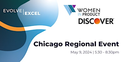 Imagem principal do evento Evolve & Excel: Women In Product X Discover | Chicago Regional Event