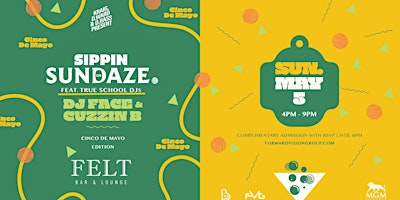 Imagem principal do evento #SippingOnSundaze #CincoDeMayo | Sun. 5/5 @MGM FELT | DJ Cuzzin B + DJ Face