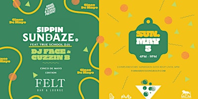 #SippingOnSundaze #CincoDeMayo | Sun. 5/5 @MGM FELT | DJ Cuzzin B + DJ Face primary image