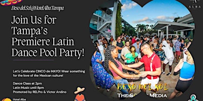 Imagem principal do evento Beso del Sol: Tampa Bay's Premium Latin Dance Pool Party! Cinco de Mayo!