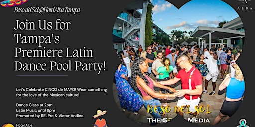 Immagine principale di Beso del Sol: Tampa Bay's Premium Latin Dance Pool Party! Cinco de Mayo! 