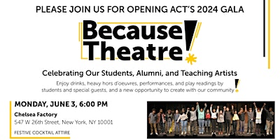 Image principale de Opening Act's 2024 Gala: Because Theatre!