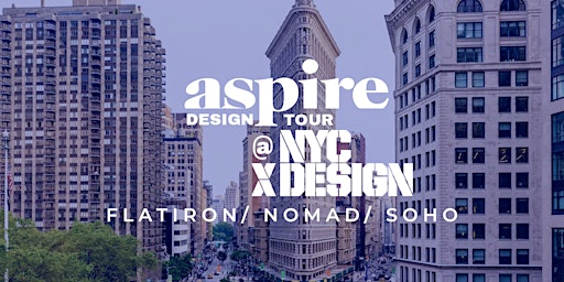 Imagem principal do evento aspire Design Tour Flatiron / NoMad / SoHo
