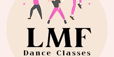 Commercial Programme - LMF Dance Classes primary image
