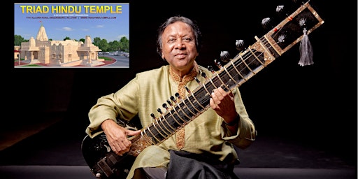 Primaire afbeelding van Triad Hindu Temple's Fundraising  Concert by Sitar Legend Padmashree Ustad Shahid Parvez
