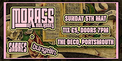 Imagem principal do evento MORASS OF MOLASSES, SABRES, and DUNGEON - Live at the Deco in Portsmouth