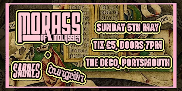 MORASS OF MOLASSES, SABRES, and DUNGEON - Live at the Deco in Portsmouth