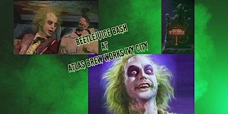 Beetlejuice Bash at Atlas Brew Works Ivy City Brewery & Taproom