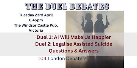 Duel Debate: Legalise Assisted Suicide & AI Will Make Us Happier